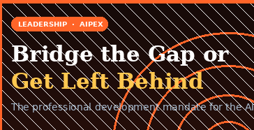 Bridge the Gap or Get Left Behind
